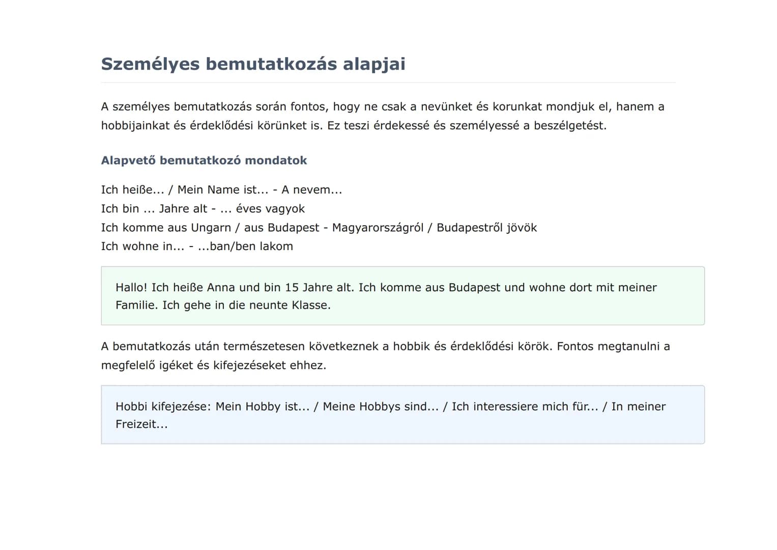 Személyes bemutatkozás és mindennapi élet
németül
Hobbi, sport és egészséges életmód témakörök németül
Német • Grade 9 • Hungary
Tanulási cé