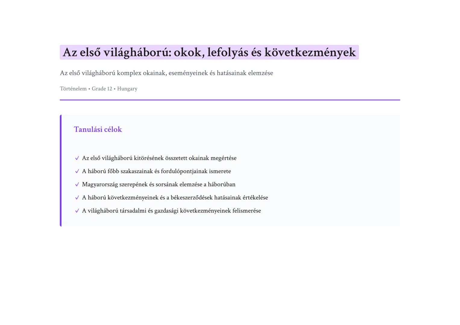 Az első világháború: okok, lefolyás és következmények
Az első világháború komplex okainak, eseményeinek és hatásainak elemzése
Történelem 	G