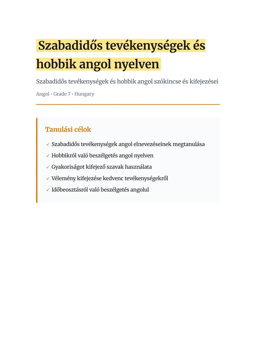 Szabadidős tevékenységek és
hobbik angol nyelven
Szabadidős tevékenységek és hobbik angol szókincse és kifejezései
Angol Grade 7. Hungary
Ta