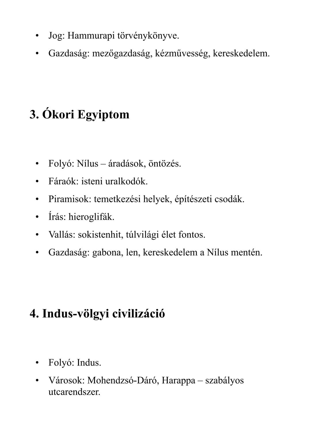 ## Történelem: Ókori civilizációk (7-8.
osztály)

1. Az ókori civilizációk kialakulása

* Időszak: Kr.e. 3500-500 körül.
* Jelentős civilizá