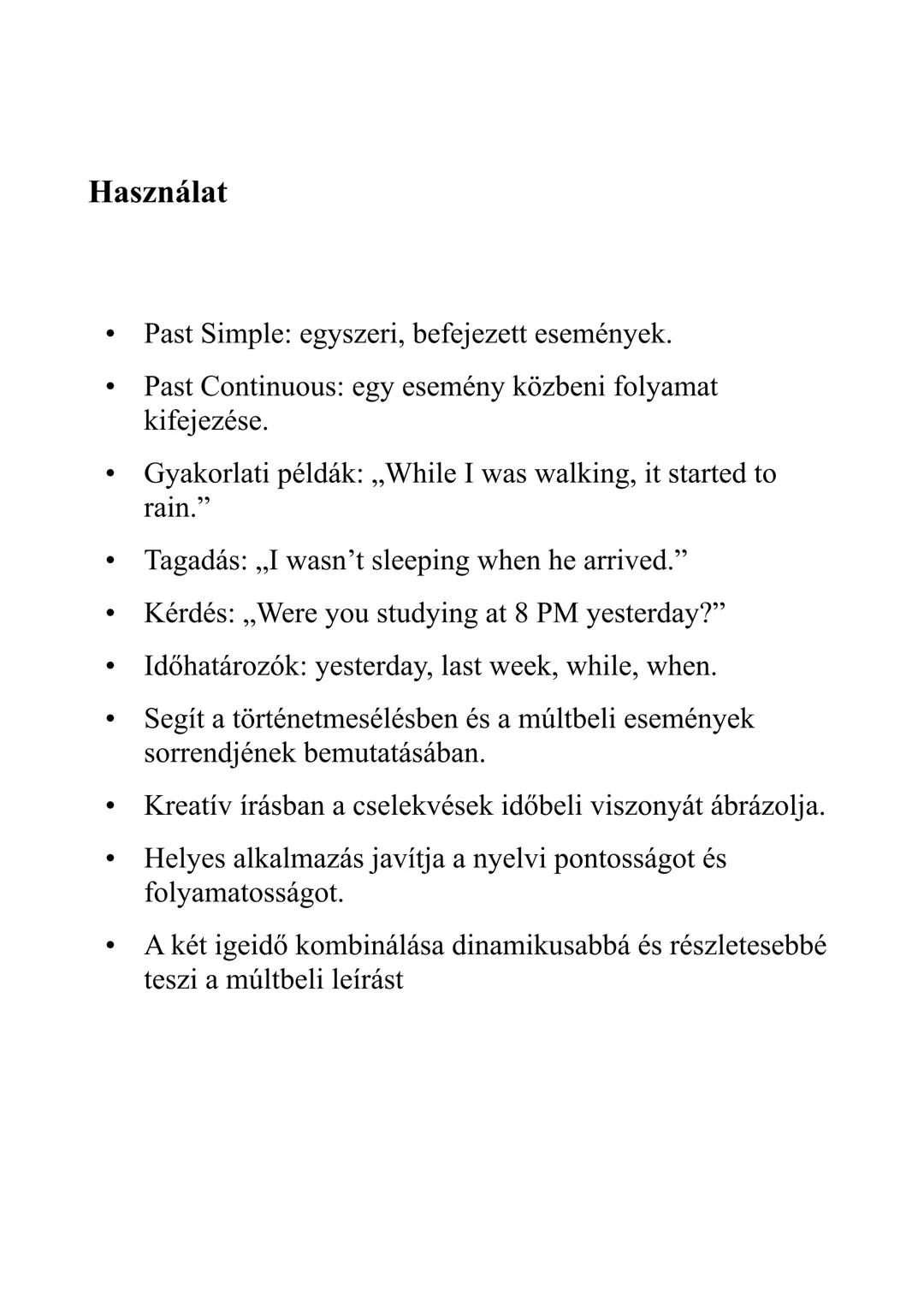 Angol - Past Simple és Past Continuous
A Past Simple és Past Continuous a múltbeli események
kifejezésére szolgálnak, különböző nézőpontból.