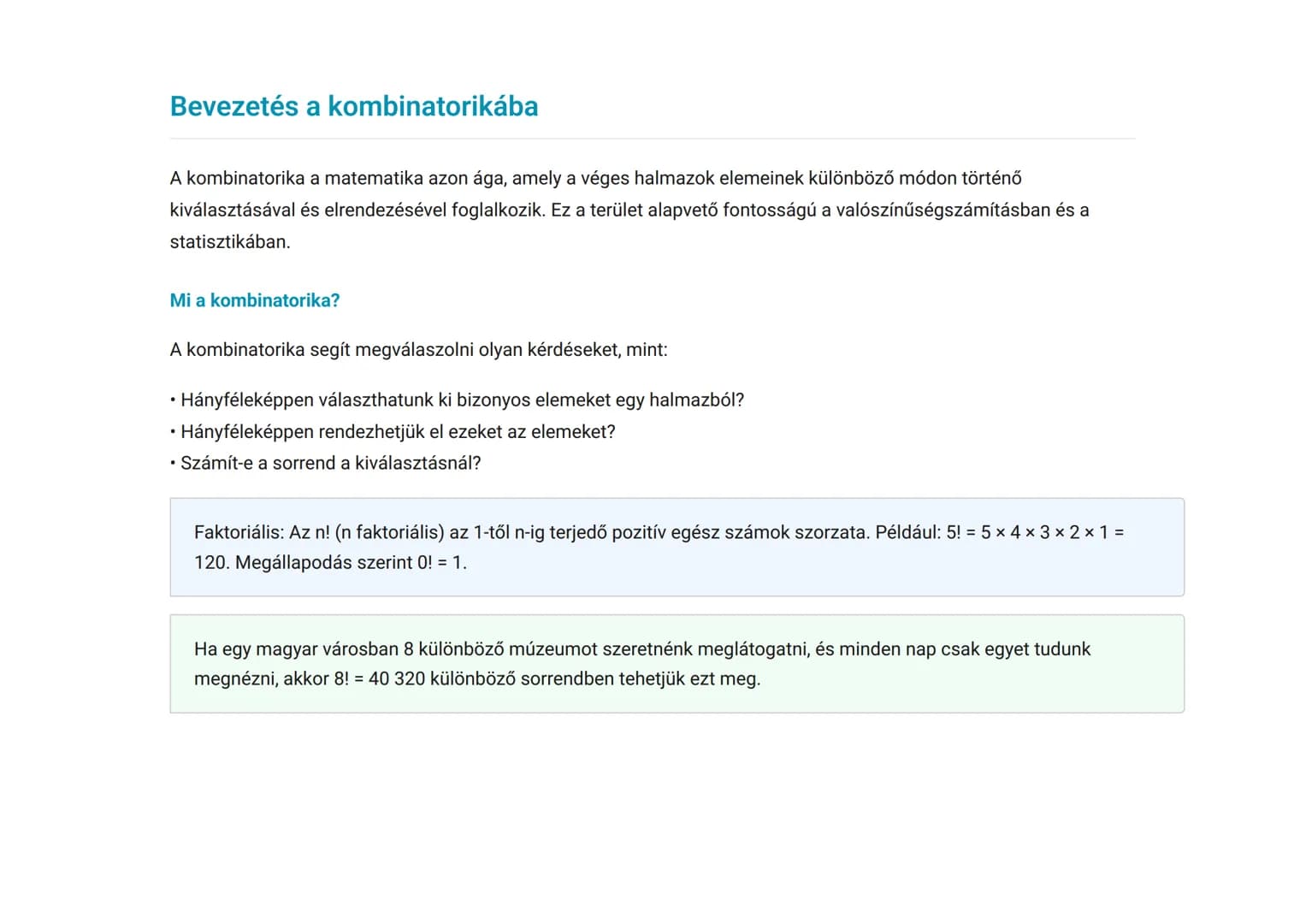 Kombinatorika alapjai: Variációk, permutációk és
kombinációk
A kombinatorika alapfogalmainak és képleteinek elsajátítása
Matematika • Grade 