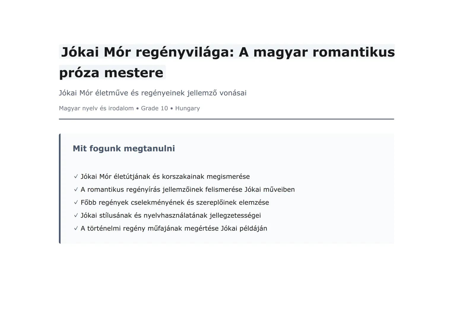 Jókai Mór regényvilága: A magyar romantikus
próza mestere
Jókai Mór életműve és regényeinek jellemző vonásai
Magyar nyelv és irodalom • Grad