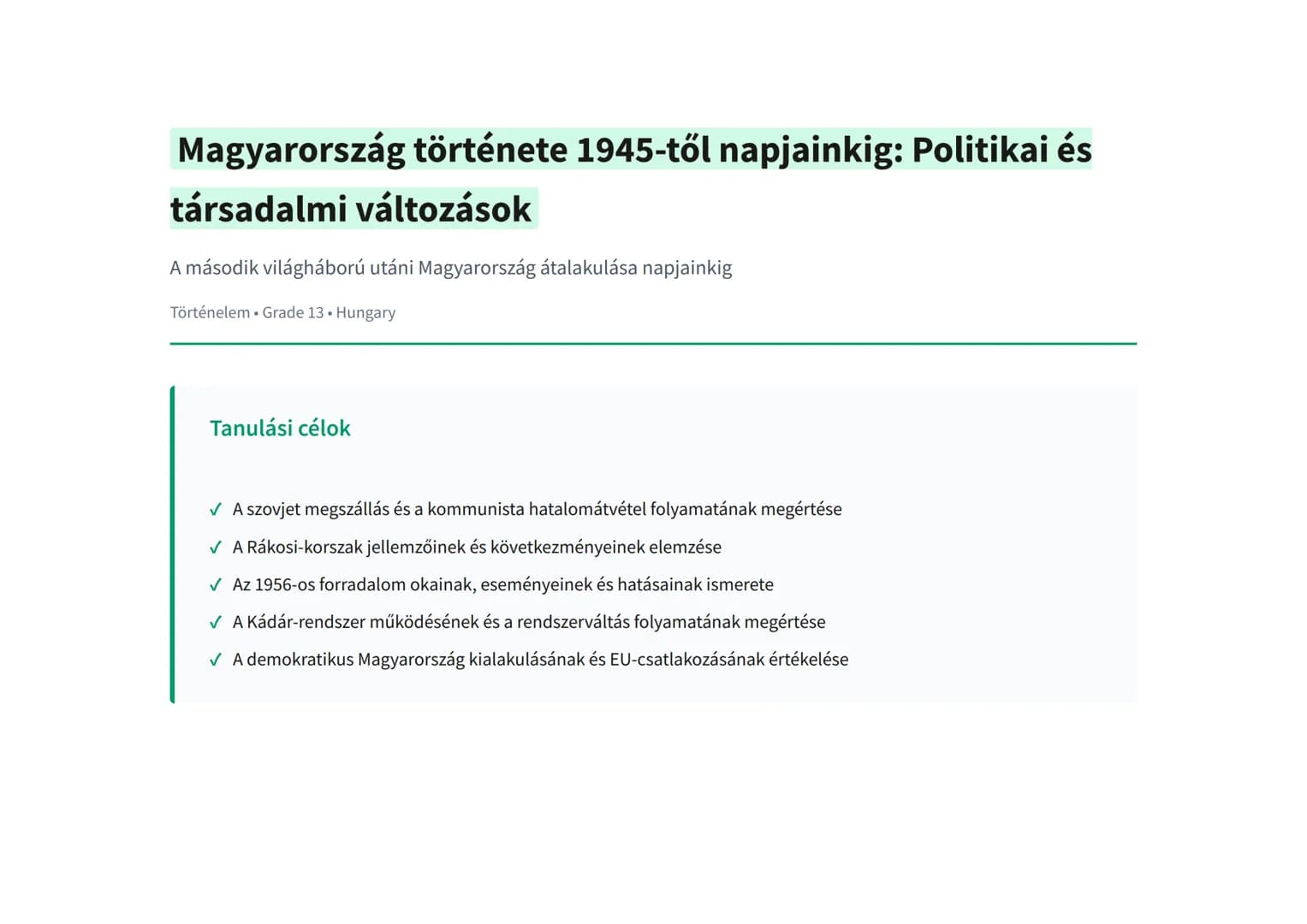 Magyarország története 1945-től napjainkig: Politikai és
társadalmi változások
A második világháború utáni Magyarország átalakulása napjaink