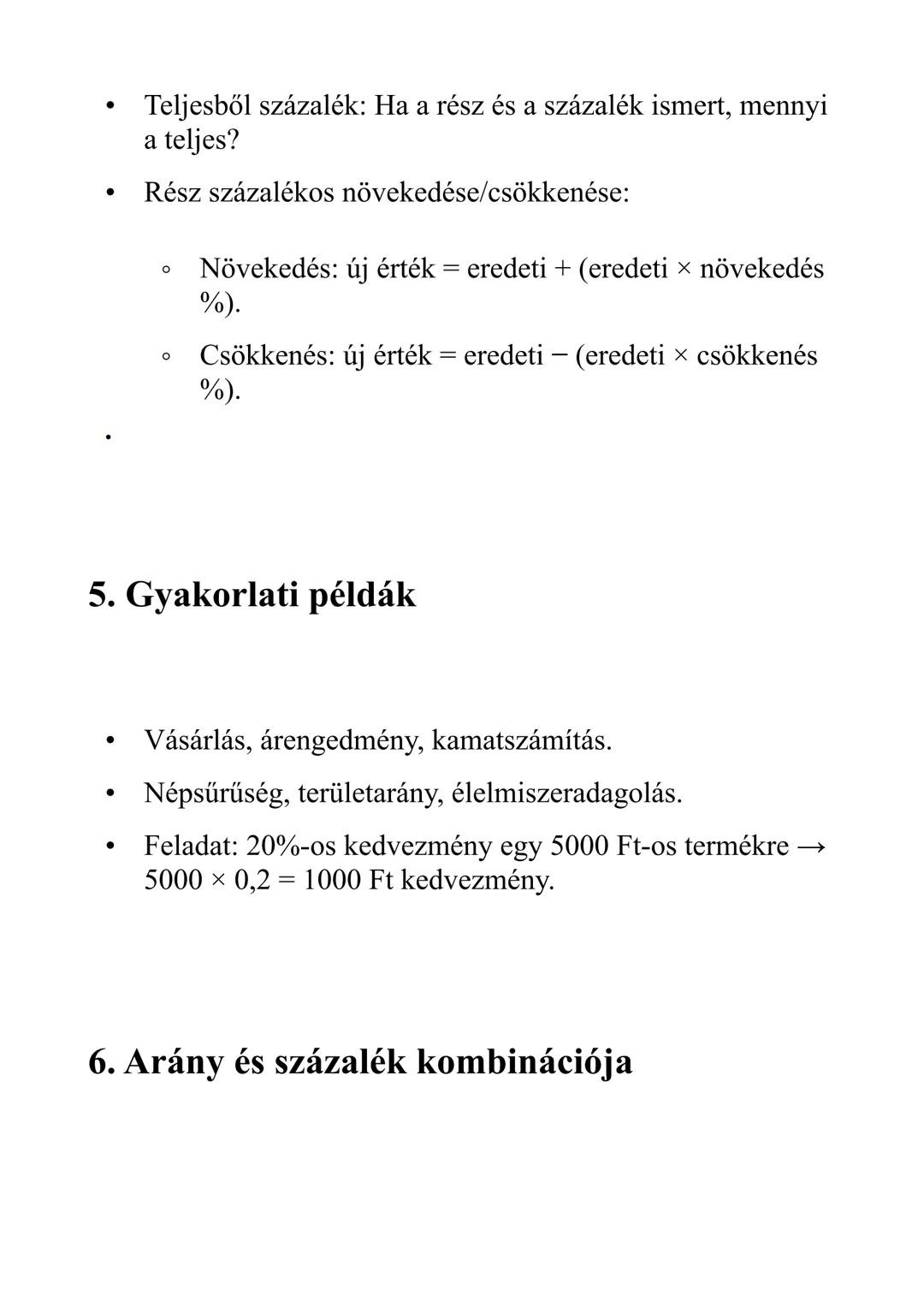 Matematika: Arányok, százalékok és
arányosság (7-8. osztály)

1. Arány fogalma

- Arány: két mennyiség egymáshoz viszonyított értéke.
- Jelö