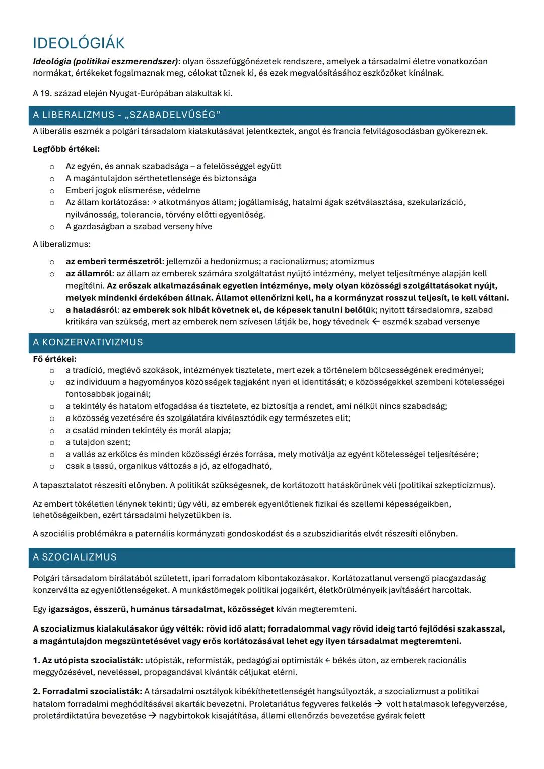IDEOLÓGIÁK
Ideológia (politikai eszmerendszer): olyan összefüggőnézetek rendszere, amelyek a társadalmi életre vonatkozóan
normákat, értékek