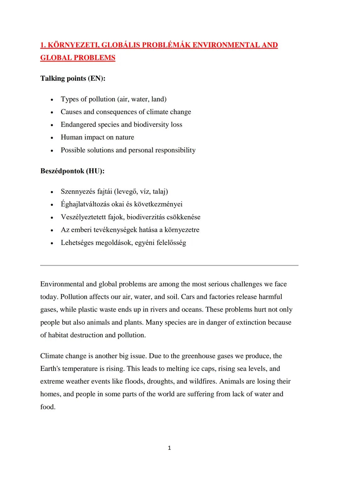 1. KÖRNYEZETI, GLOBÁLIS PROBLÉMÁK ENVIRONMENTAL AND
GLOBAL PROBLEMS
Talking points (EN):
- Types of pollution (air, water, land)
- Causes an