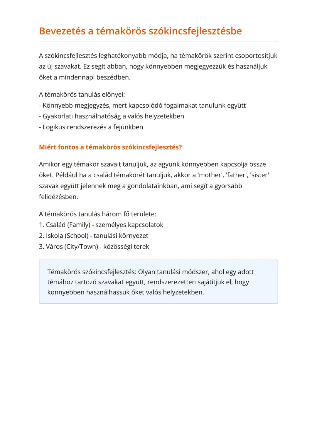 Angol szókincs fejlesztése
témakörök szerint - 7. osztály
Szókincsbővítés család, iskola és város témakörökben
Angol • Grade 7 • Hungary
Tan