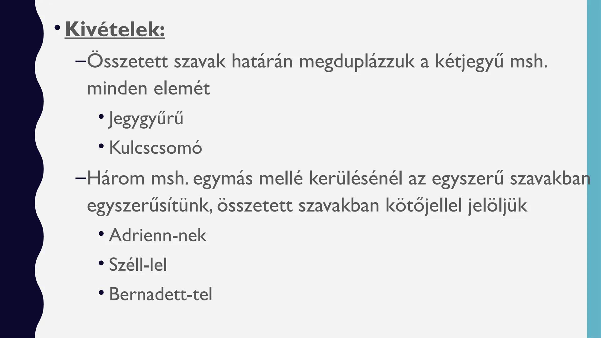# HELYÉSÍRÁSUNK
# ALAPELVEI # KIEJTÉS ELVE

• Úgy írjuk, ahogy mondjuk
• Fontosabb szabályok (ismétlés, ÁLTALÁNOS ISKOLA)
-Ó,ő,ű,ú a szavak 