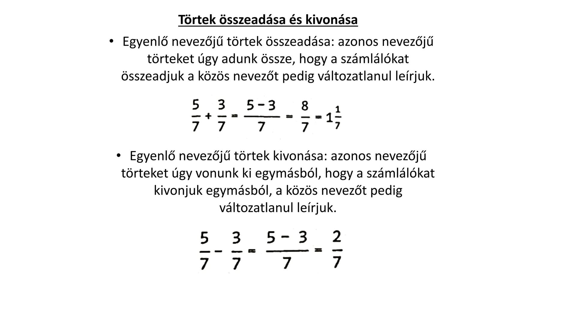 TÖRTEK # Törtek értelmezése

*   A tört fogalma így értelmezhető:
*   Az egységes egyenlő részekre osztjuk, és ezekből
veszünk valamennyit, 