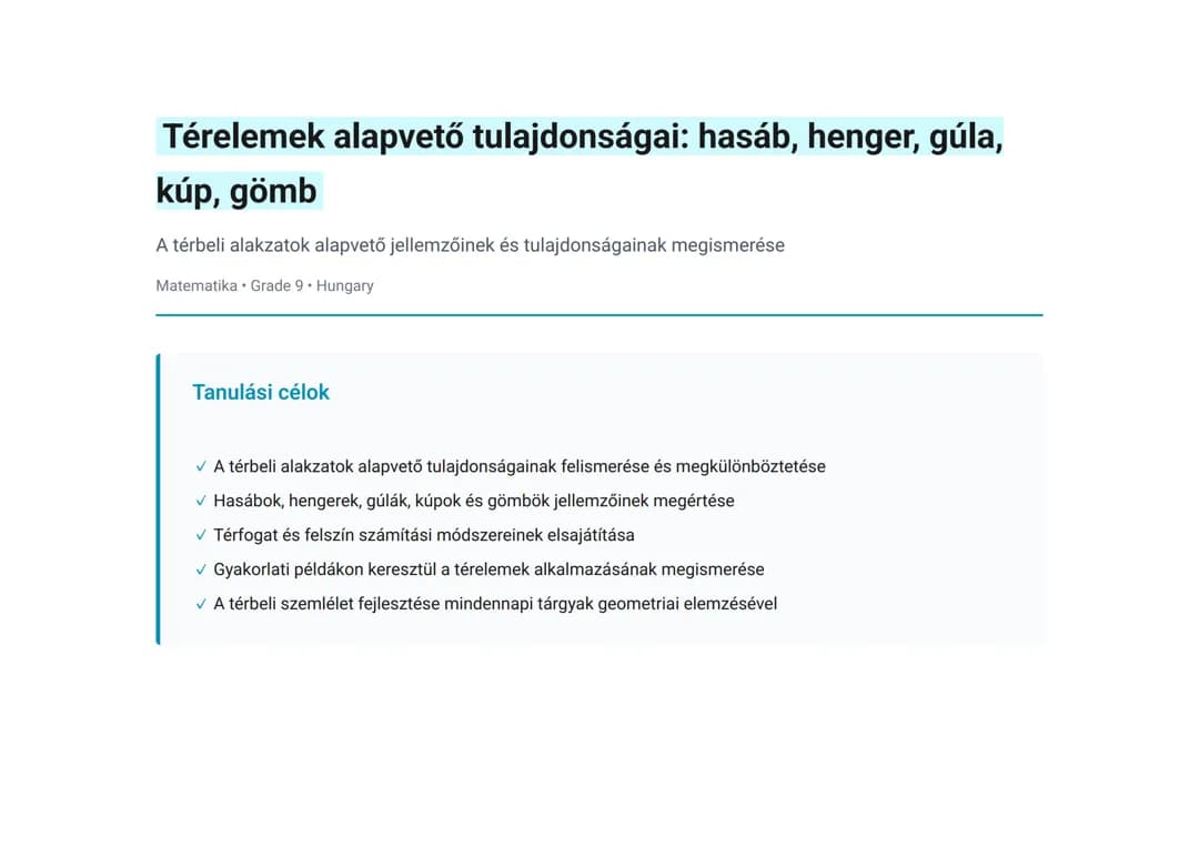Térelemek alapvető tulajdonságai: hasáb, henger, gúla, kúp, gömb