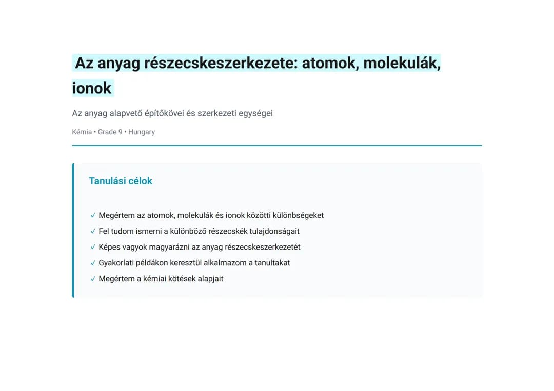 Az anyag részecskeszerkezete: atomok, molekulák, ionok