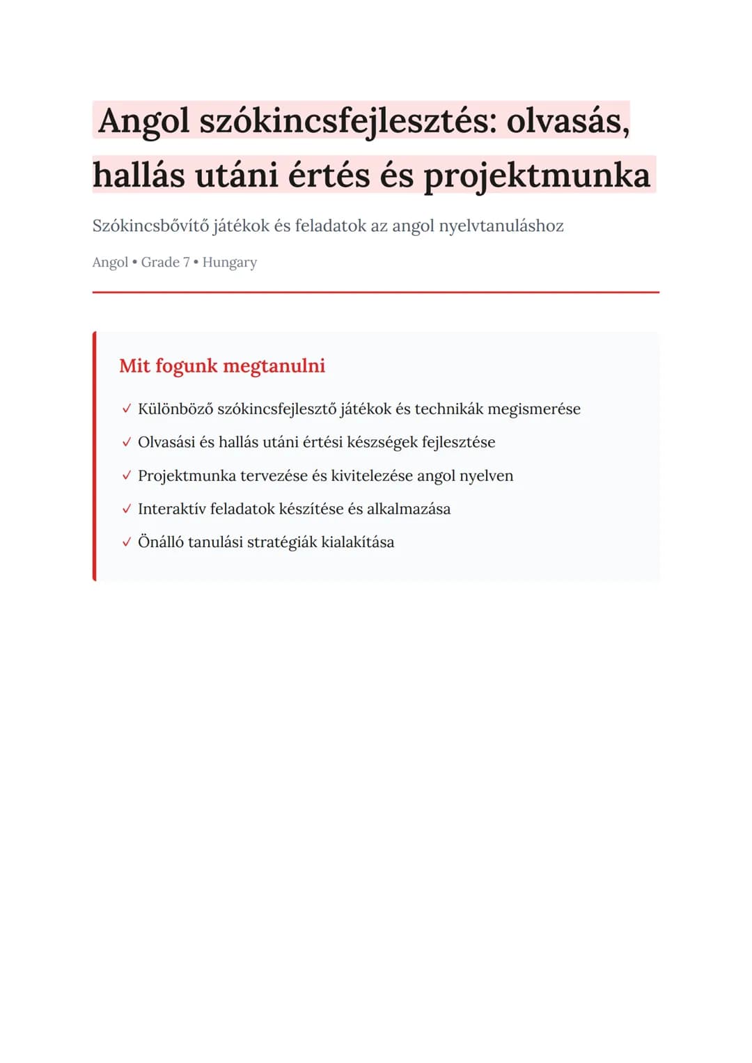 Angol szókincsfejlesztés: olvasás,
hallás utáni értés és projektmunka
Szókincsbővítő játékok és feladatok az angol nyelvtanuláshoz
Angol Gra