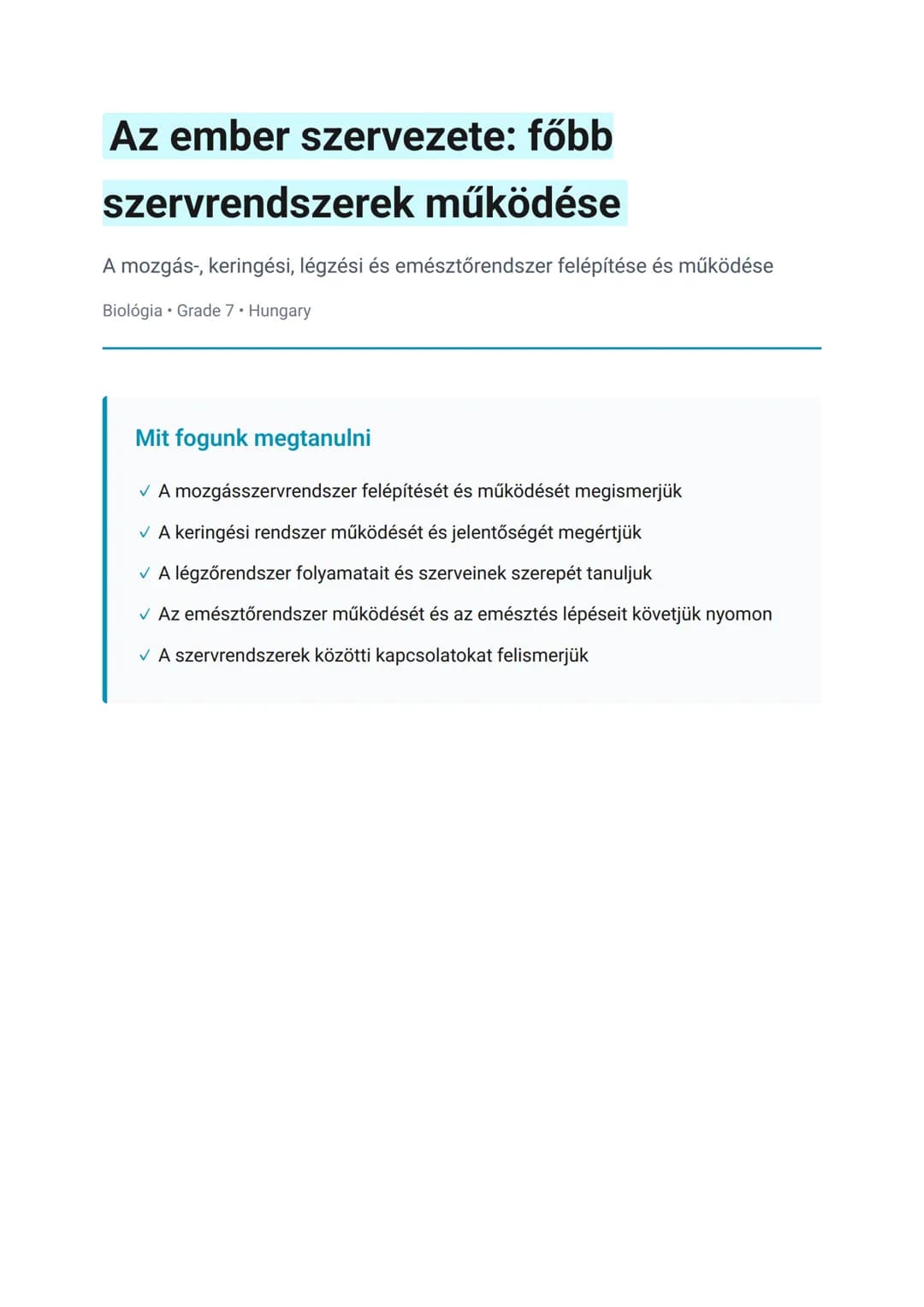 Az ember szervezete: főbb
szervrendszerek működése
A mozgás-, keringési, légzési és emésztőrendszer felépítése és működése
Biológia • Grade 