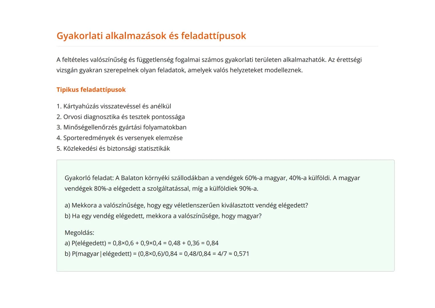 Feltételes valószínűség és függetlenség -
Valószínűségszámítás
Feltételes valószínűség fogalma, számítása és a függetlenség vizsgálata
Matem