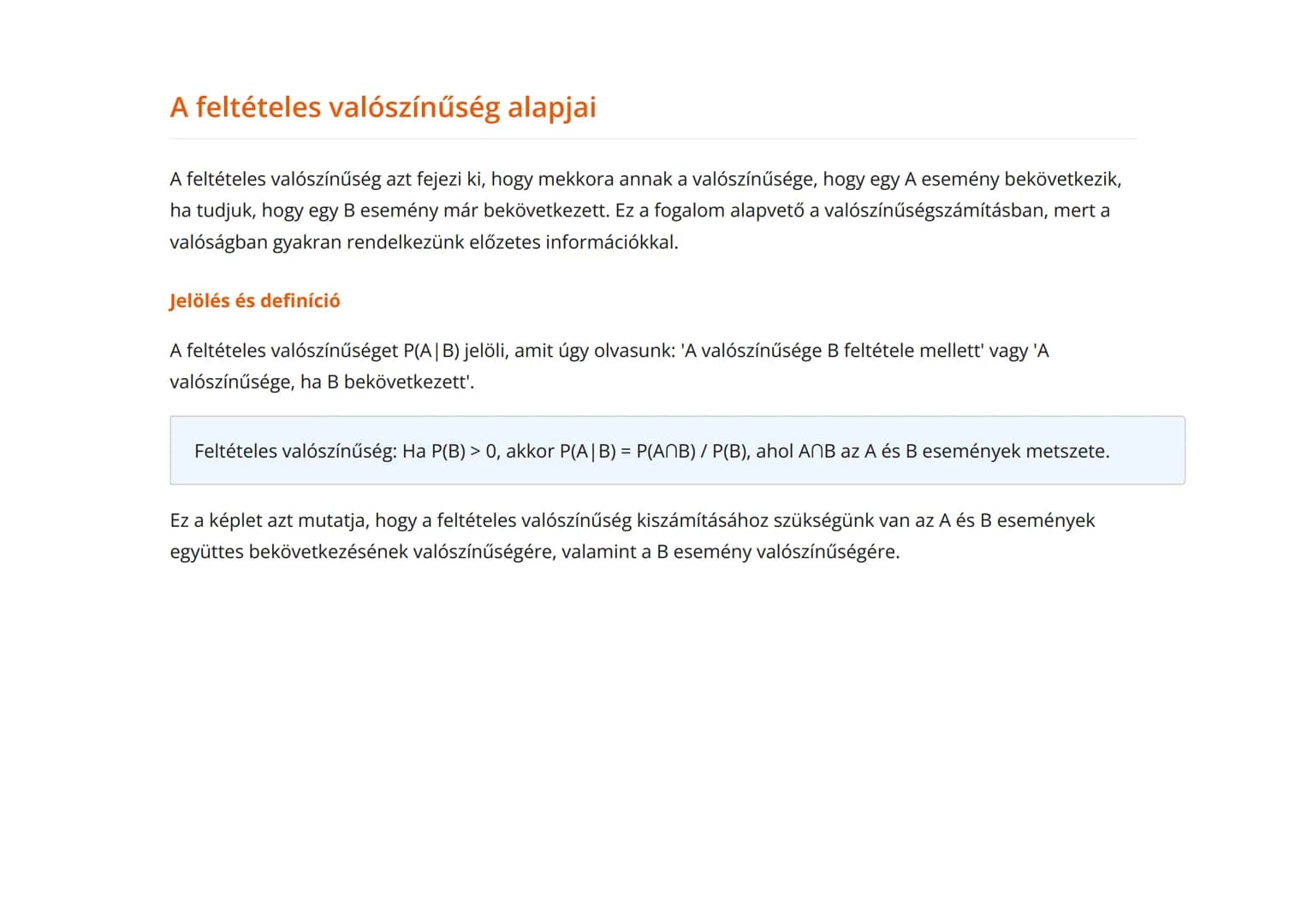 Feltételes valószínűség és függetlenség -
Valószínűségszámítás
Feltételes valószínűség fogalma, számítása és a függetlenség vizsgálata
Matem
