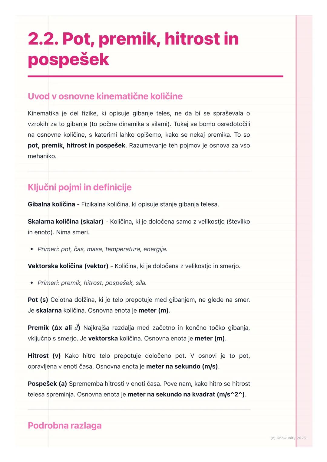 ## 2.2. Pot, premik, hitrost in
pospešek

Uvod v osnovne kinematične količine

Kinematika je del fizike, ki opisuje gibanje teles, ne da bi 