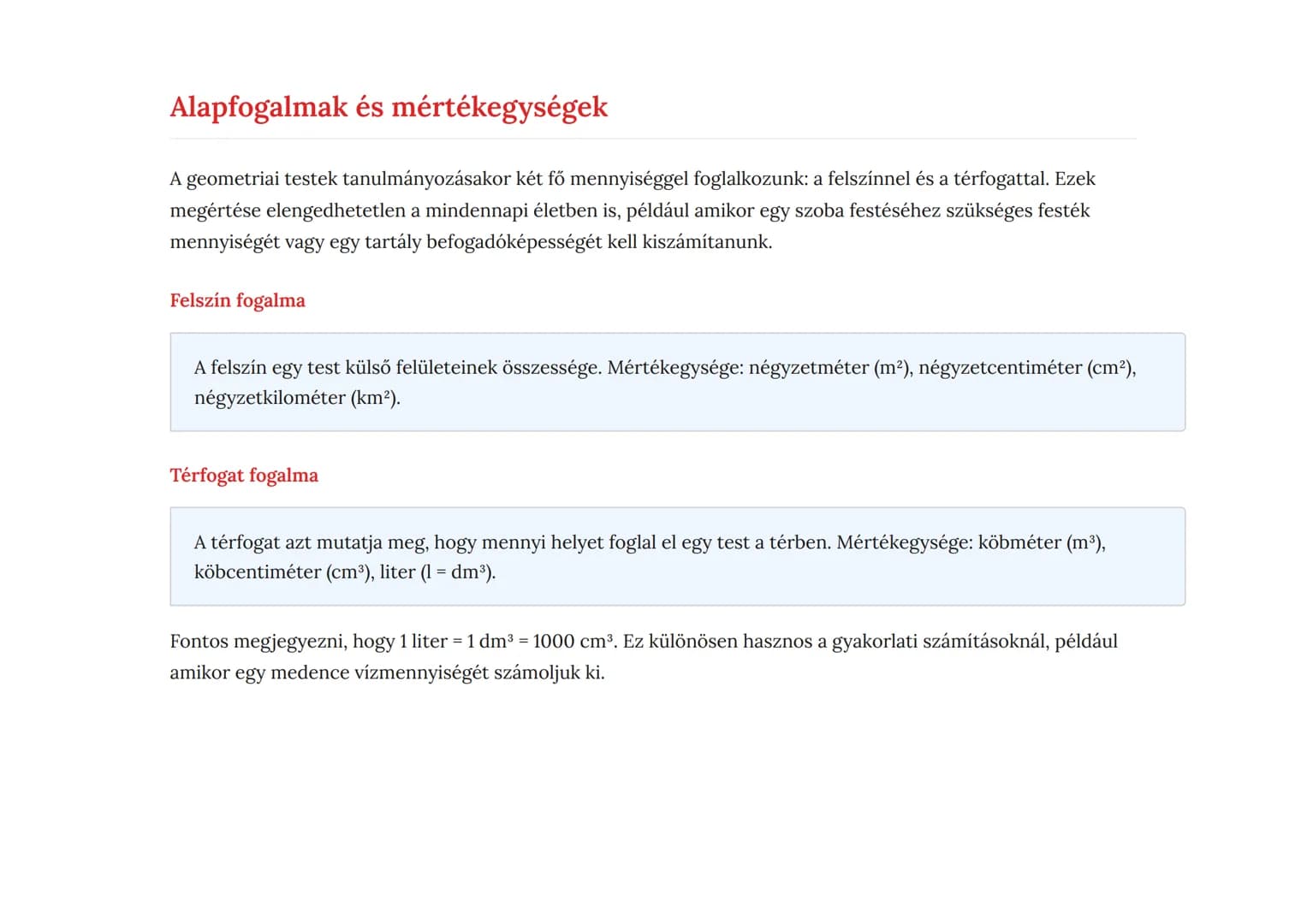 Testek felszíne és térfogata - Sík- és térgeometria
Geometriai testek felszínének és térfogatának kiszámítása
Matematika • Grade 10 • Hungar