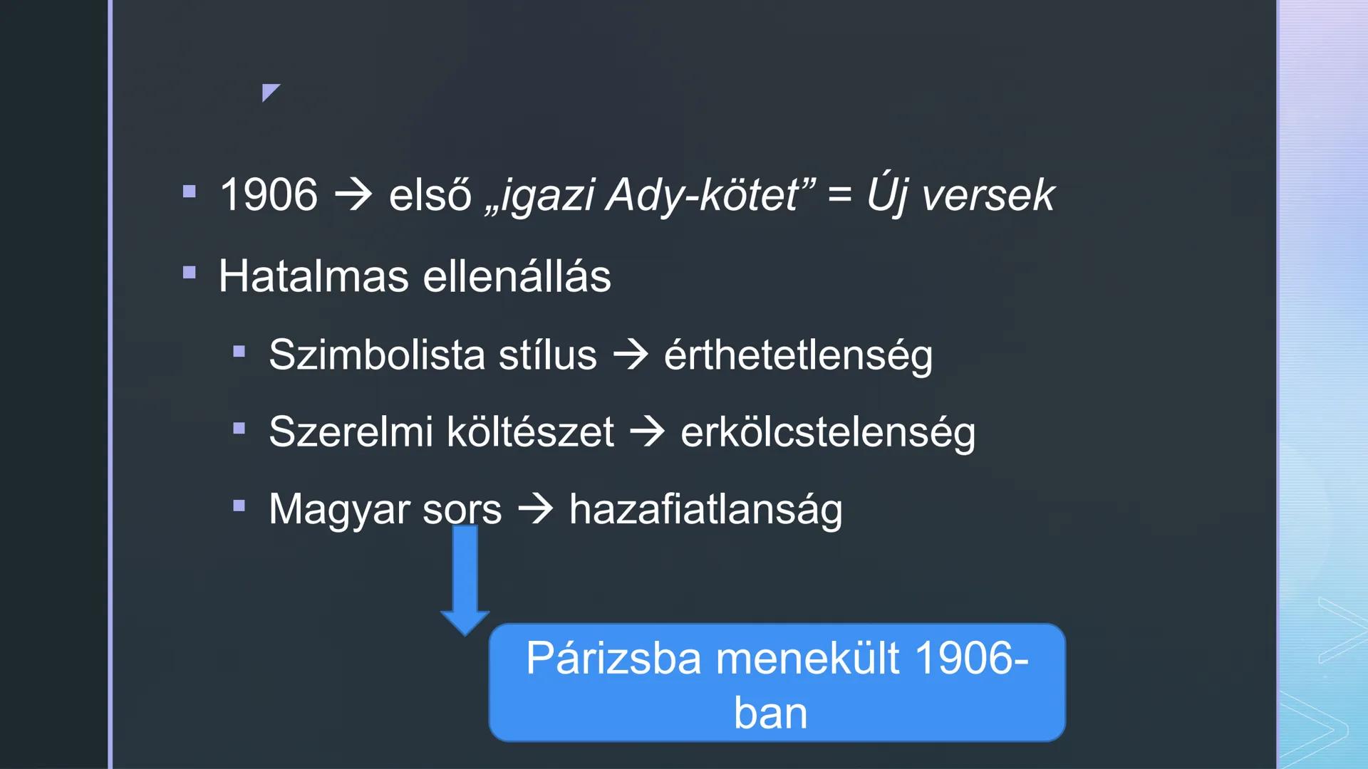 - Ady Endre élete
és pályaképe ■ „Mert a legfontosabb Ady Endre költészetében nem
is annyira az ő versei – melyeknek egy része, az
igazak, ő