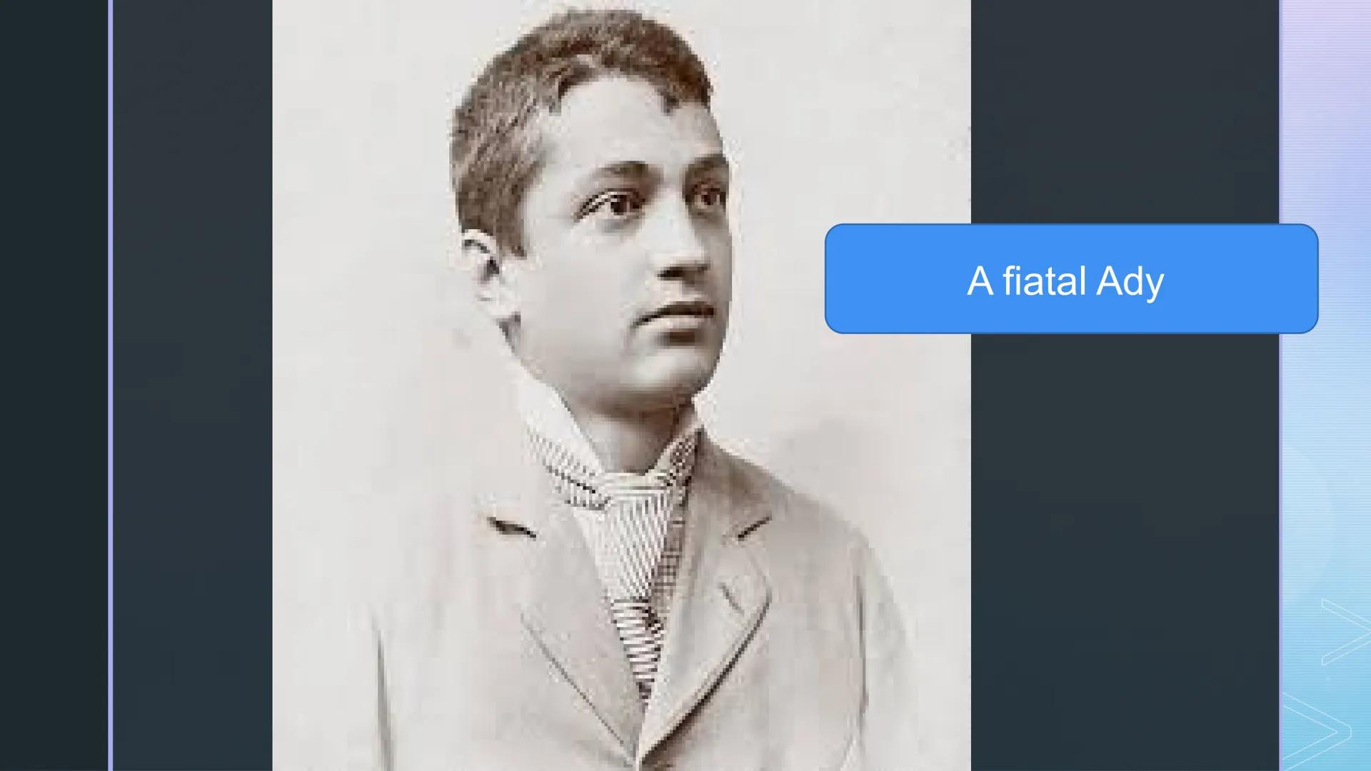 - Ady Endre élete
és pályaképe ■ „Mert a legfontosabb Ady Endre költészetében nem
is annyira az ő versei – melyeknek egy része, az
igazak, ő