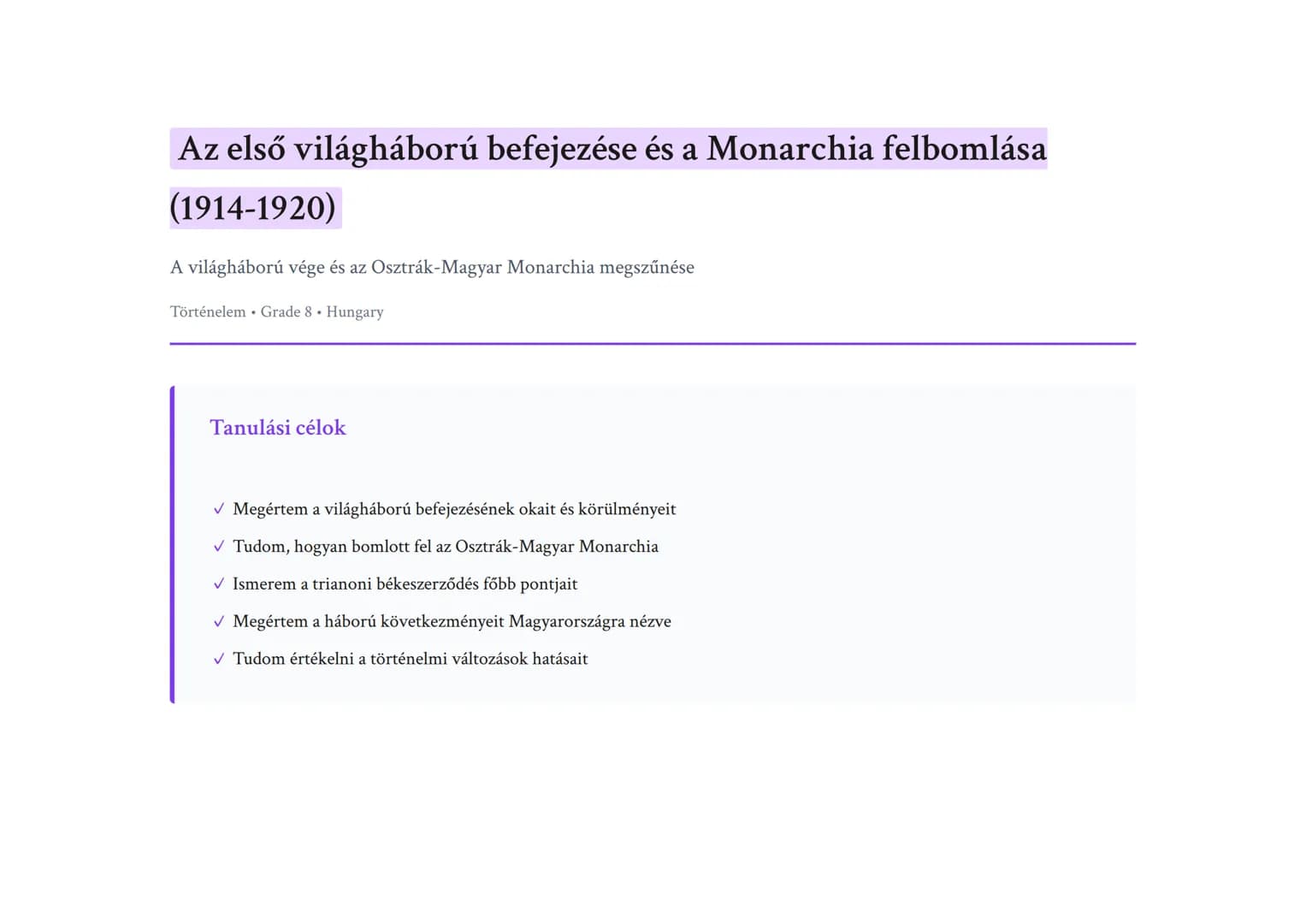 Az első világháború befejezése és a Monarchia felbomlása
(1914-1920)
A világháború vége és az Osztrák-Magyar Monarchia megszűnése
Történelem