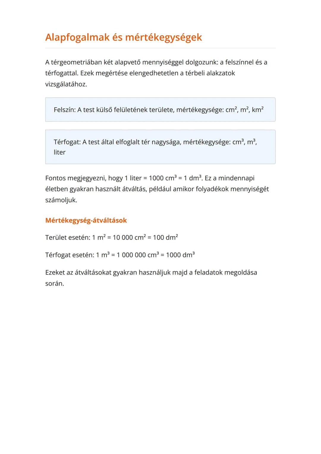 Térelemek felszíne és
térfogata: kocka, téglatest,
henger, gömb
Geometriai testek felszínének és térfogatának kiszámítása
Matematika 	Grade 