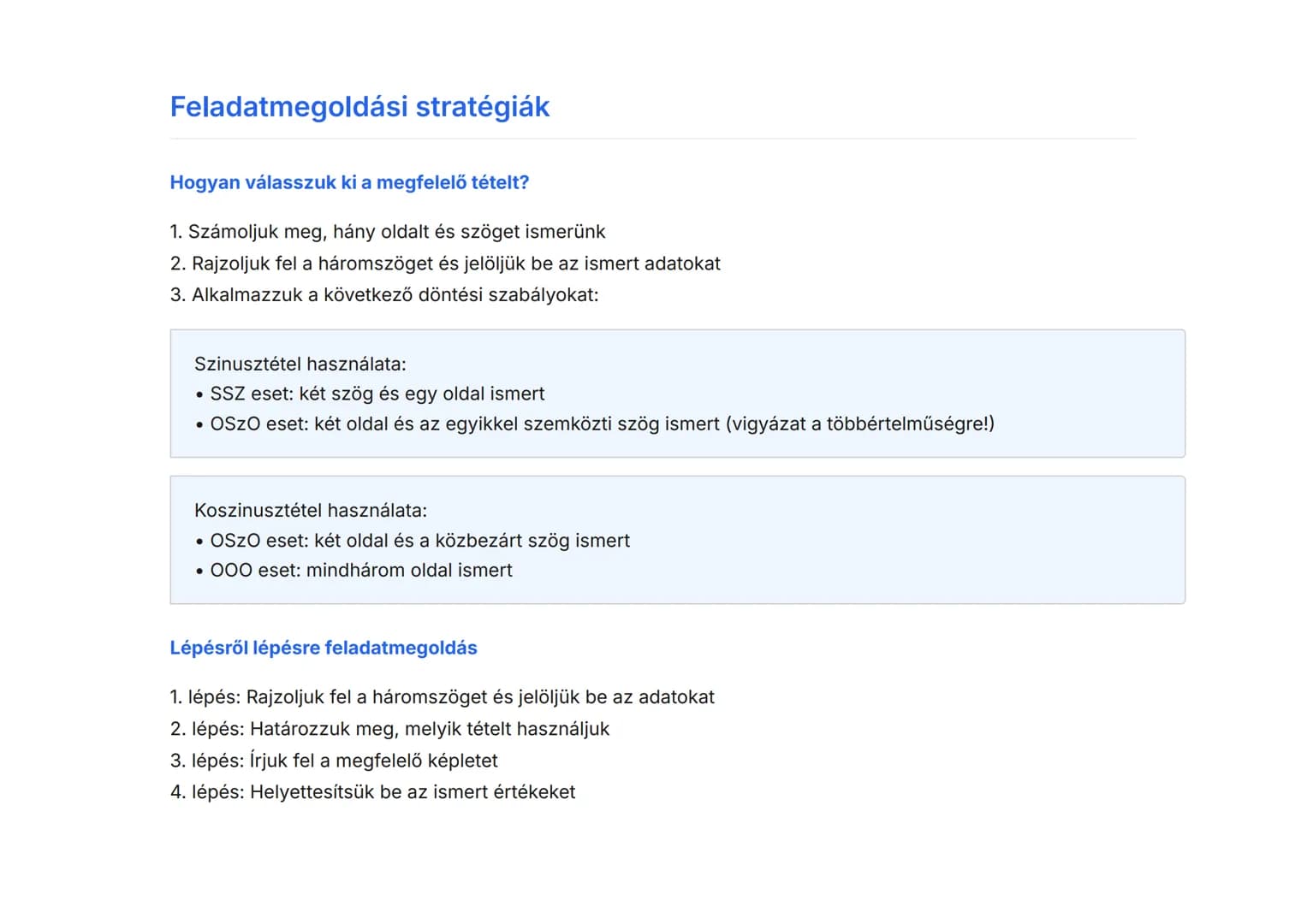 Trigonometria alkalmazásai háromszögekben:
szinusz- és koszinusztétel
A szinusz- és koszinusztétel alkalmazása háromszögek megoldására
Matem