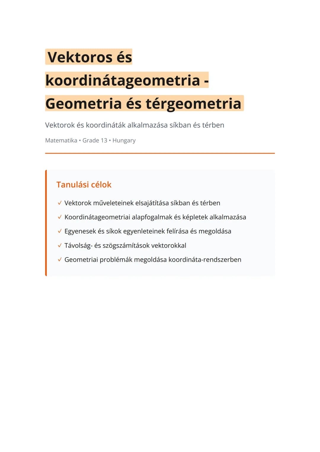 Vektoros és
koordinátageometria -
Geometria és térgeometria
Vektorok és koordináták alkalmazása síkban és térben
Matematika  Grade 13  Hunga