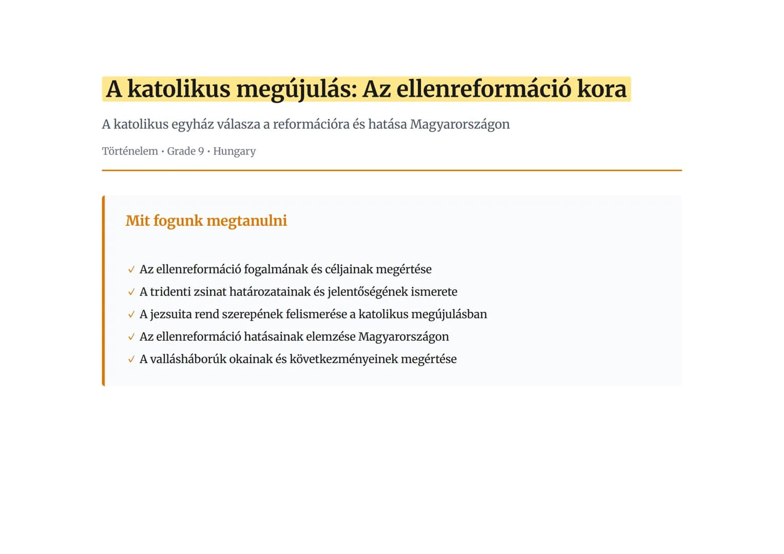 A katolikus megújulás: Az ellenreformáció kora
A katolikus egyház válasza a reformációra és hatása Magyarországon
Történelem Grade 9 Hungary