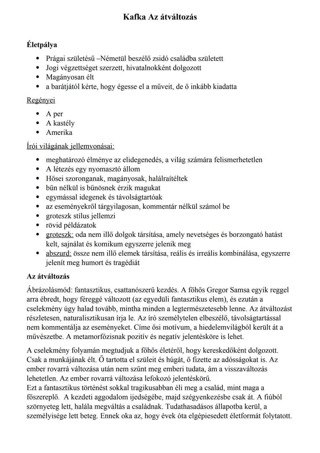 # Kafka Az átváltozás

Életpálya

*   Prágai születésű -Németül beszélő zsidó családba született
*   Jogi végzettséget szerzett, hivatalnokk