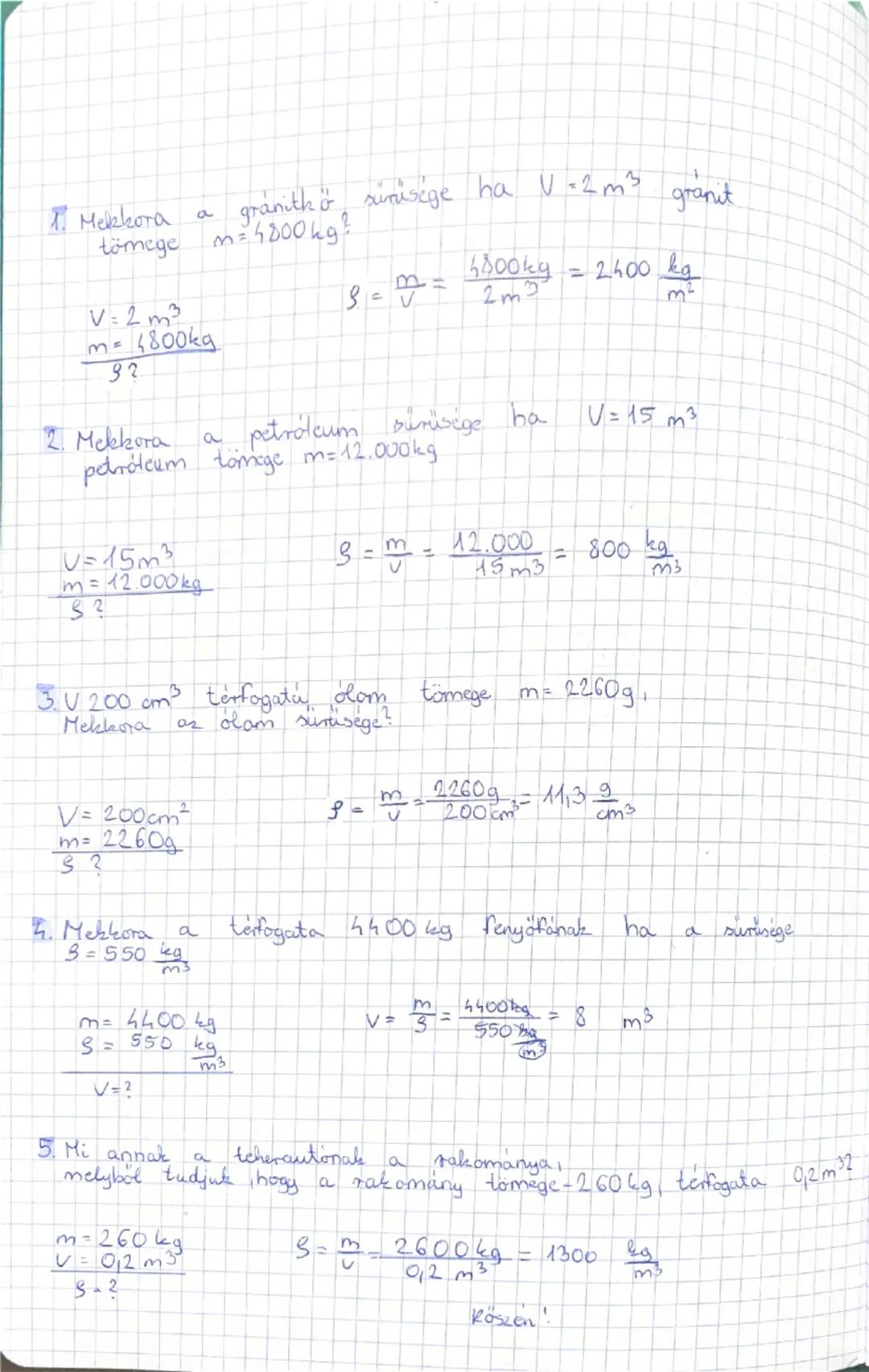 Tömegisuruseg

Tömeg
1 Jele m
Mértékegysége: 9, kg

2, Sürüseg

suriség: test tömegenck (m)
test térfogatának(v)

Sümüség: fede: S (70)
Nért