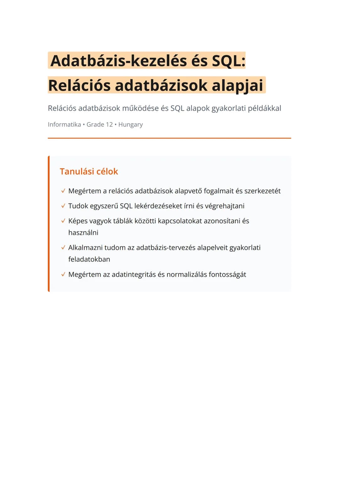 Adatbázis-kezelés és SQL:
Relációs adatbázisok alapjai
Relációs adatbázisok működése és SQL alapok gyakorlati példákkal
Informatika • Grade 