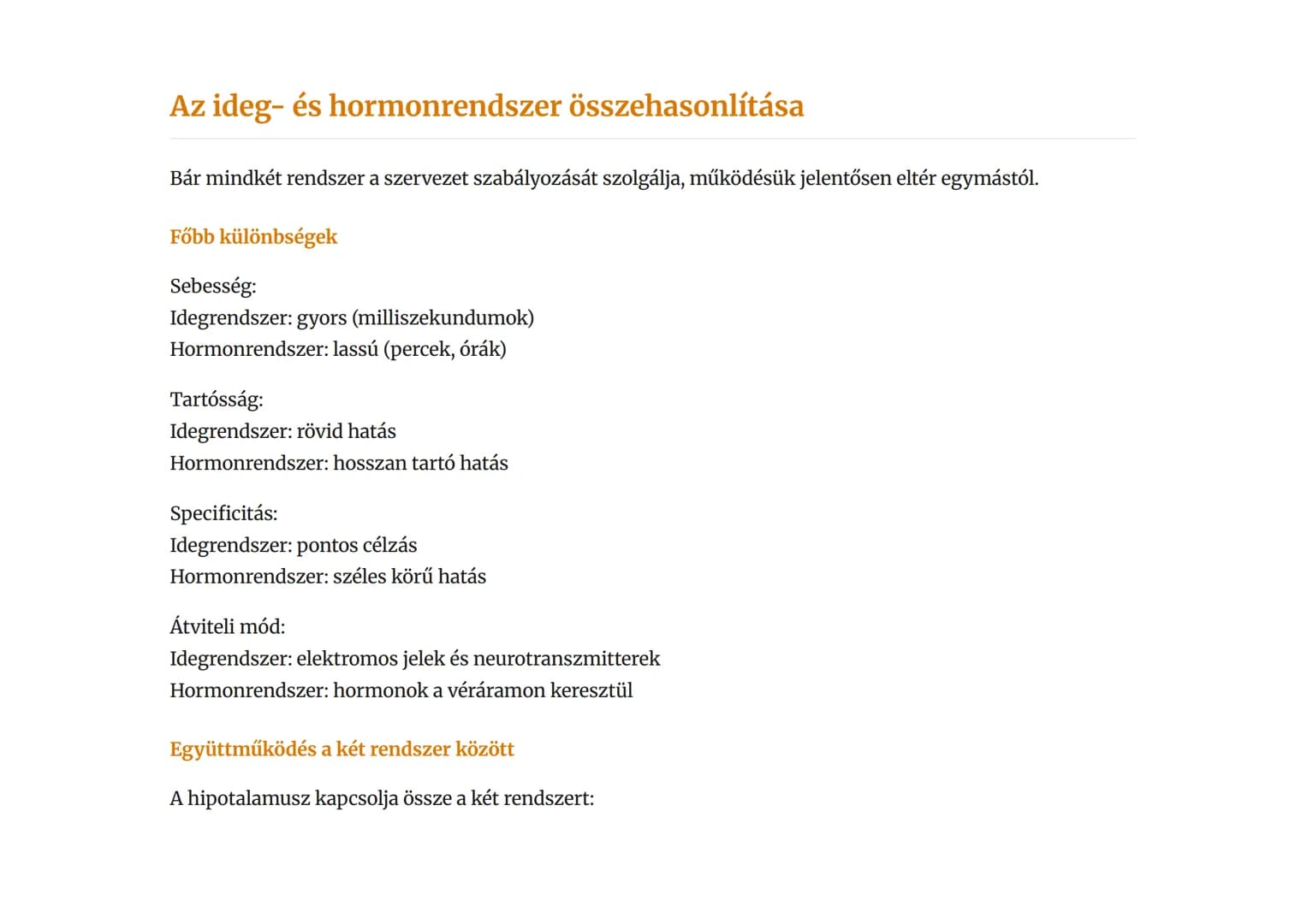 Az idegrendszer és hormonrendszer működése
Az emberi szervezet két fő szabályozó rendszerének működése
Biológia • Grade 10 • Hungary
Tanulás