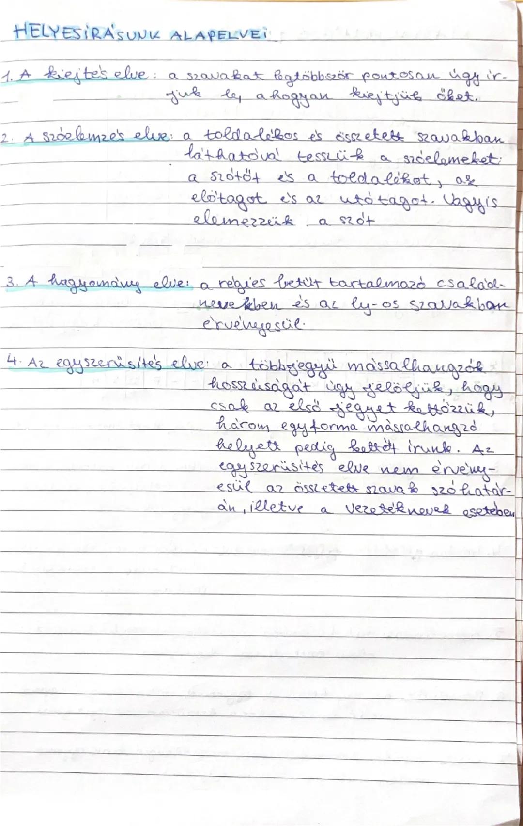 # HELYESİRASUNK ALAPELVEI

1.  A kiejte's elve: a szavakat legtöbbször pontosan úgy ir-
juk le, a hogyan kiejtjük őket.

2.  A szóelemzés el