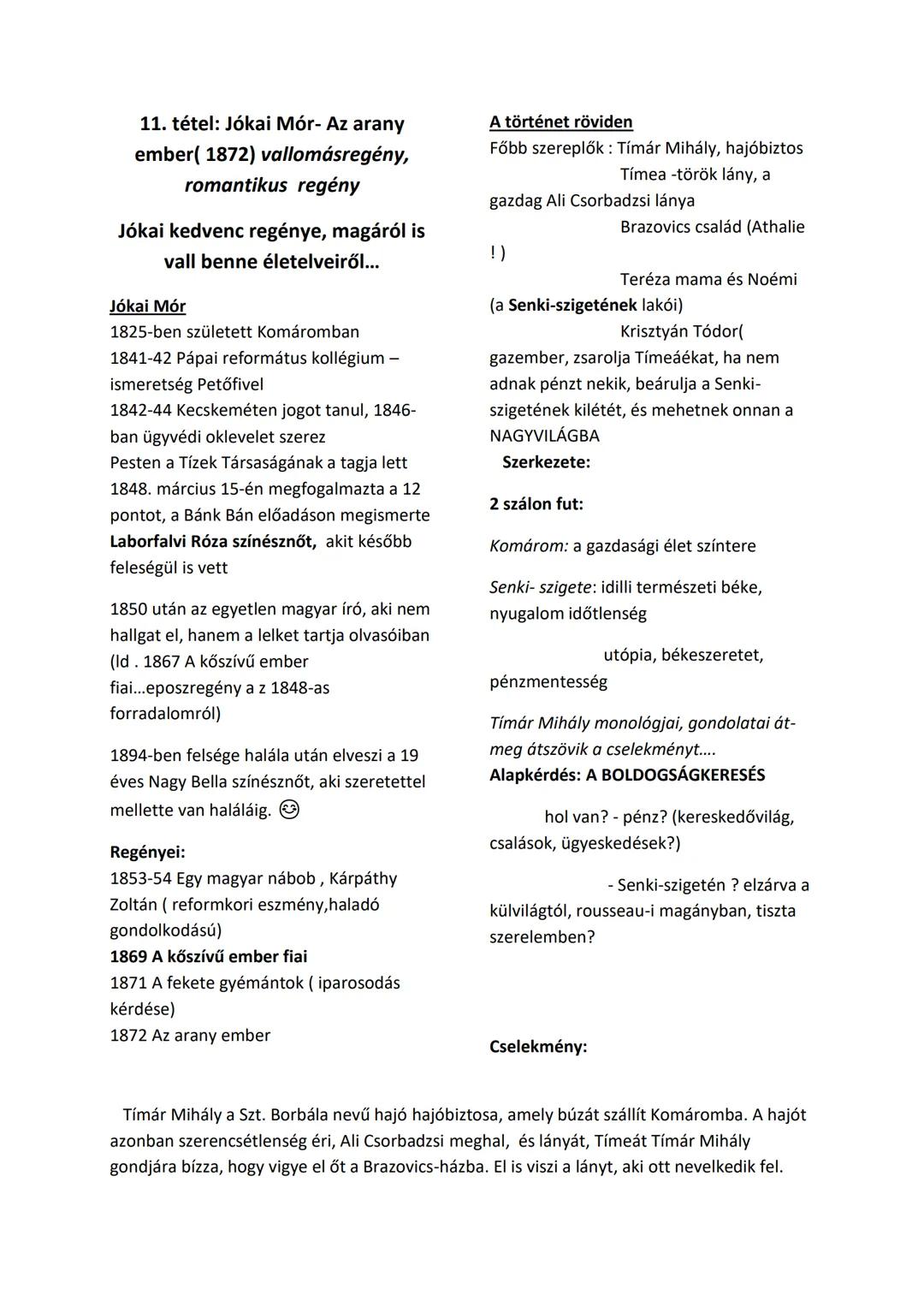 11. tétel: Jókai Mór- Az arany
ember(1872) vallomásregény,
romantikus regény
Jókai kedvenc regénye, magáról is
vall benne életelveiről...
Jó