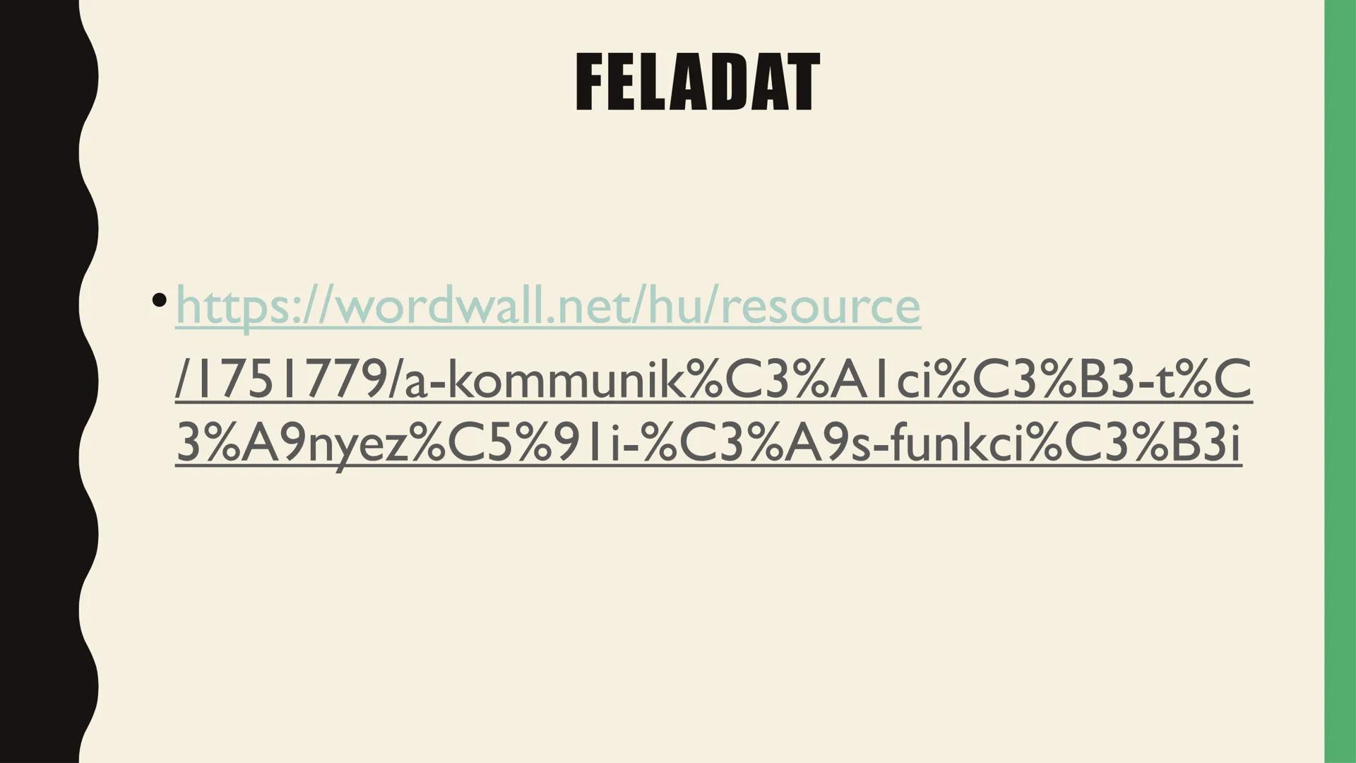 # A
# KOMMUNIKÁCIÓ # A KOMMUNIKÁCIÓ FOGALMA

• Kommunikáció

-Latin communicatio szóból ered

-Jelentése: közzététel/megosztás

Bármely jelr