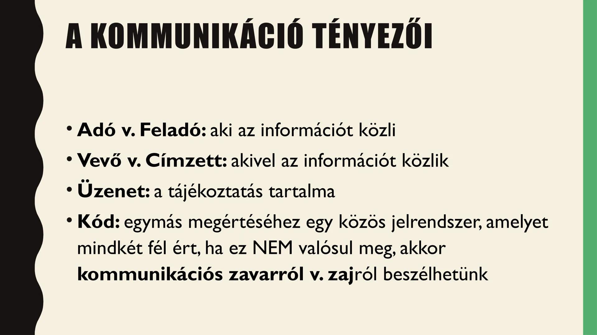 # A
# KOMMUNIKÁCIÓ # A KOMMUNIKÁCIÓ FOGALMA

• Kommunikáció

-Latin communicatio szóból ered

-Jelentése: közzététel/megosztás

Bármely jelr