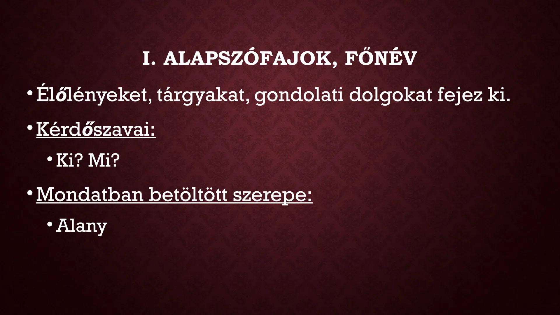 # SZÓFAJOK # A SZÓFAJ

• A szótövek képességeik szerinti csoportosítását értjük
alatta.
• 3 kategória
• Jelentés:
    • Alapszófajok
    • V