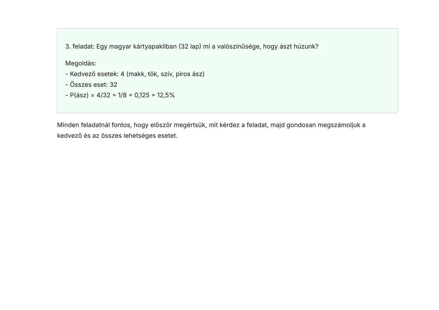 Valószínűség, statisztika és kombinatorika:
Egyszerű számítások
Alapvető valószínűségi fogalmak és számítások megértése
Matematika • Grade 8