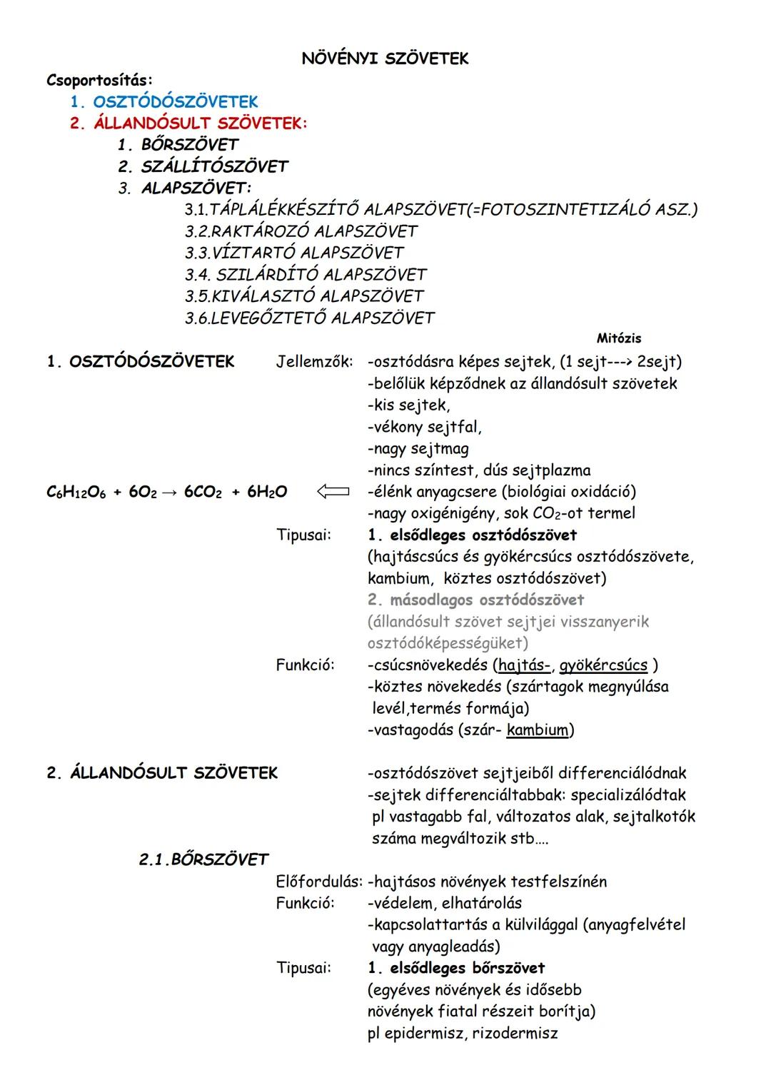 Csoportosítás:
1. OSZTÓDÓSZÖVETEK
2. ÁLLANDÓSULT SZÖVETEK:
1. BŐRSZÖVET
2. SZÁLLÍTÓSZÖVET
3. ALAPSZÖVET:
NÖVÉNYI SZÖVETEK
3.1.TÁPLÁLÉKKÉSZÍT
