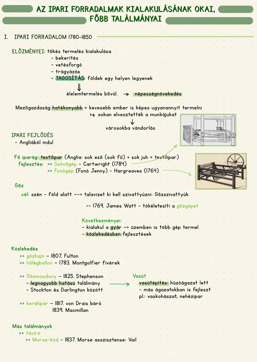 AZ IPARI FORRADALMAK KIALAKULÁSÁNAK OKAI,
FŐBB TALÁLMÁNYAI
I. IPARI FORRADALOM 1780-1850
ELŐZMÉNYEI: tőkés termelés kialakulása
- bekerítés