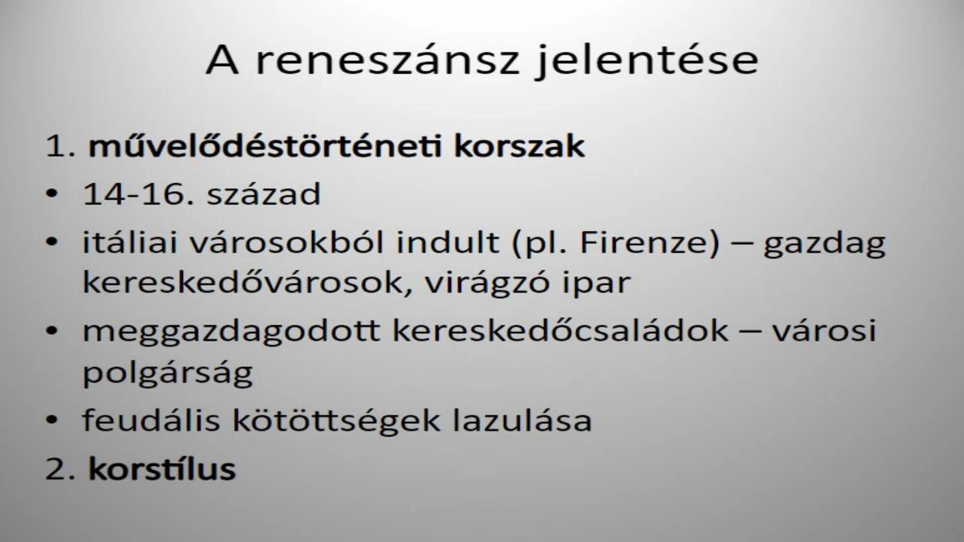 A reneszánsz # A reneszánsz jelentése
- reneszánsz: francia eredetű szó (renaissance)
- jelentése: ‘újjászületés’
- olaszul: rinascimento
-