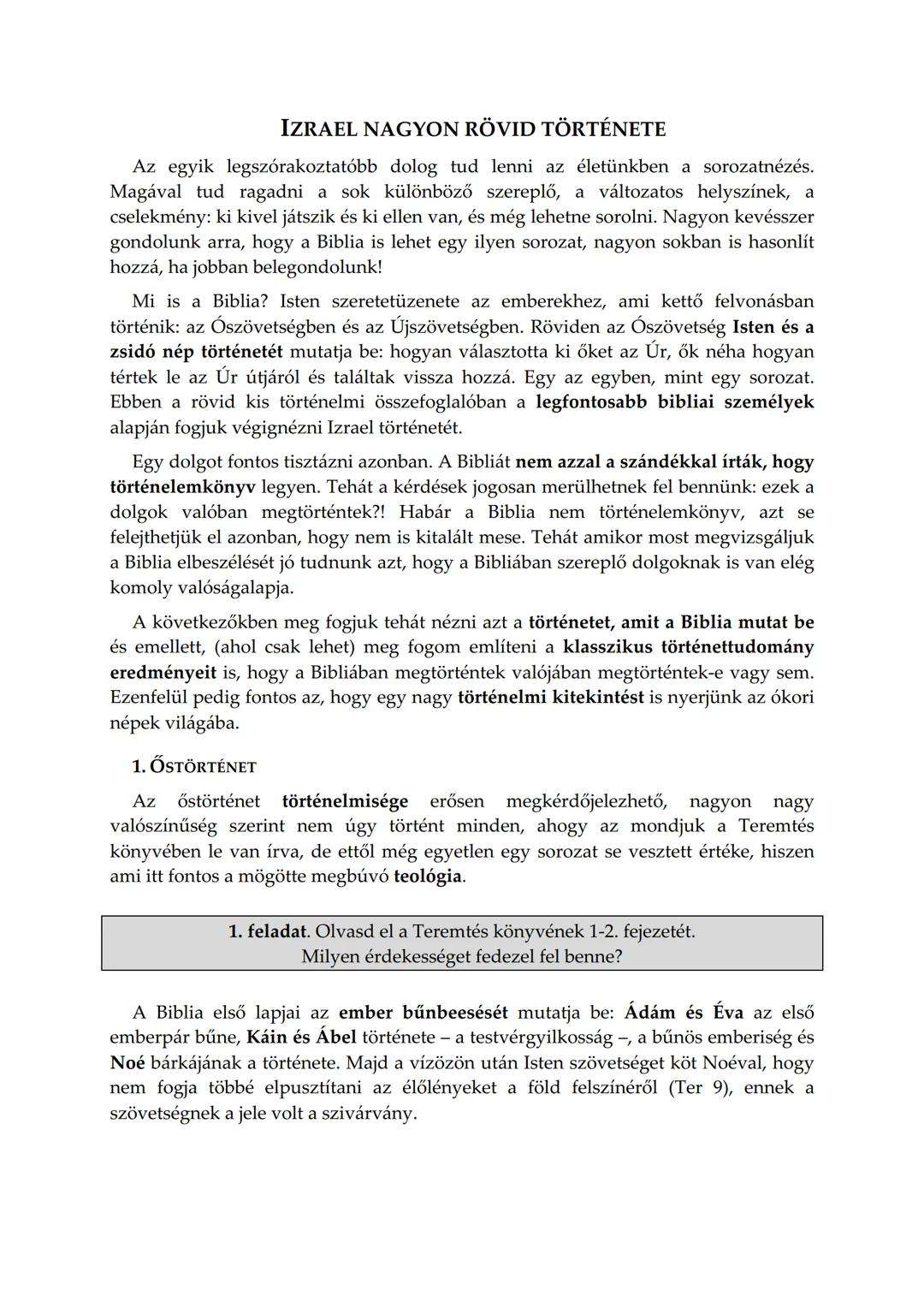 ## IZRAEL NAGYON RÖVID TÖRTÉNETE
Az egyik legszórakoztatóbb dolog tud lenni az életünkben a sorozatnézés.
Magával tud ragadni a sok különbö