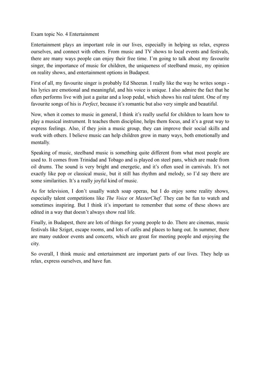 Exam topic No. 4 Entertainment
Entertainment plays an important role in our lives, especially in helping us relax, express
ourselves, and co