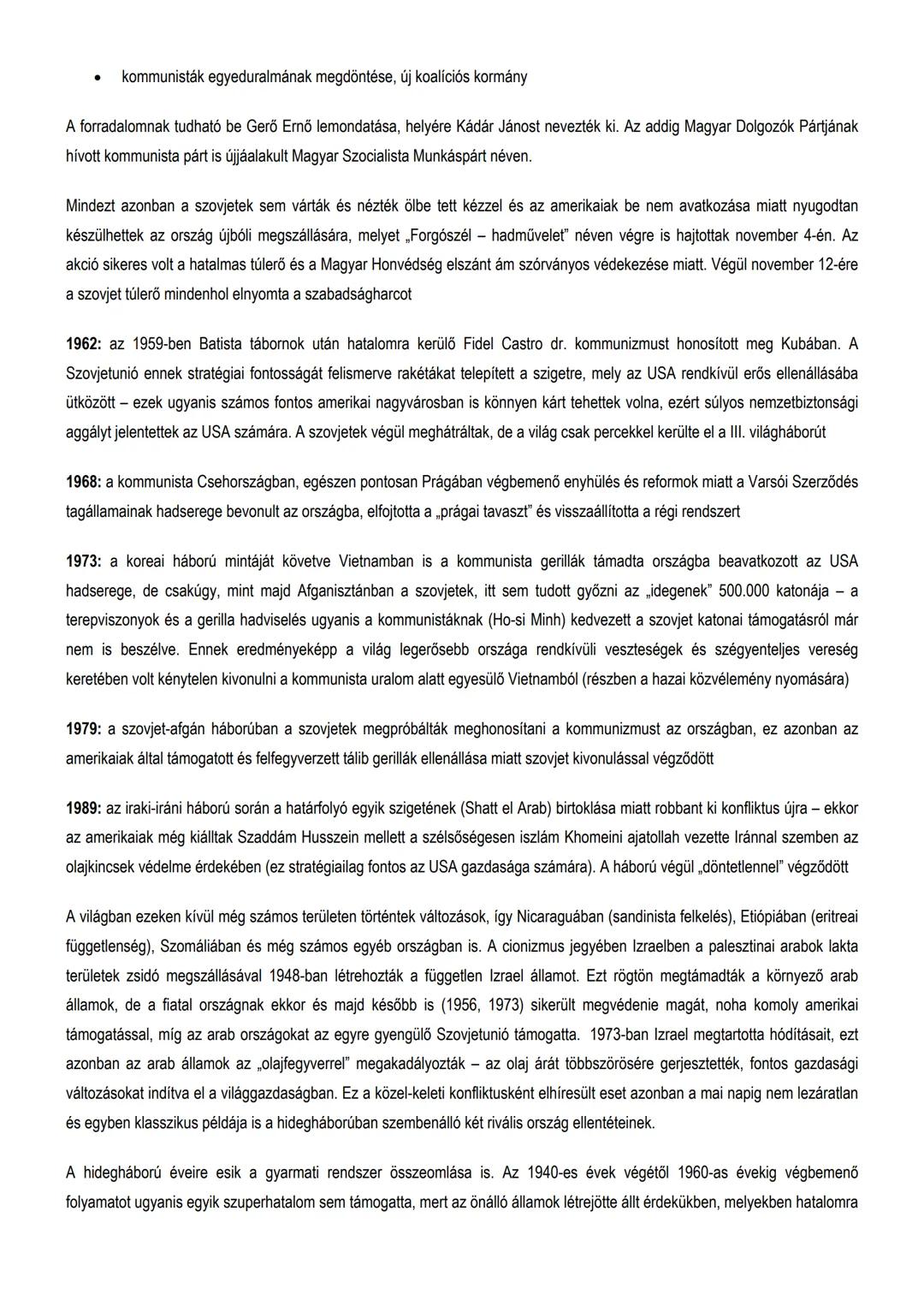 ## A Hidegháború
A II. világháború alatt a fasizmus elleni közös fellépésük és győzelmük után ideológiai ellentétek miatt szembekerült két