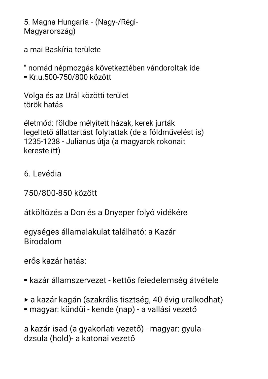 1. Őstörténet - a honfoglalás előtti időszak
Őstörténet = egy nép kialakulásának folyamata
Összetevői:
⚫közös nyelv
• közös hagyomány, szoká