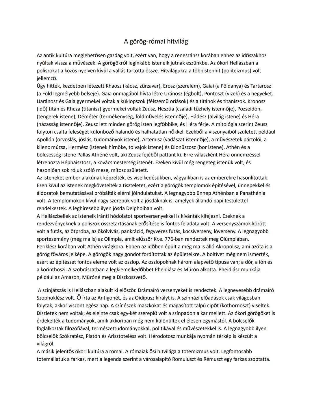 A görög-római hitvilág
Az antik kultúra meglehetősen gazdag volt, ezért van, hogy a reneszánsz korában ehhez az időszakhoz
nyúltak vissza a