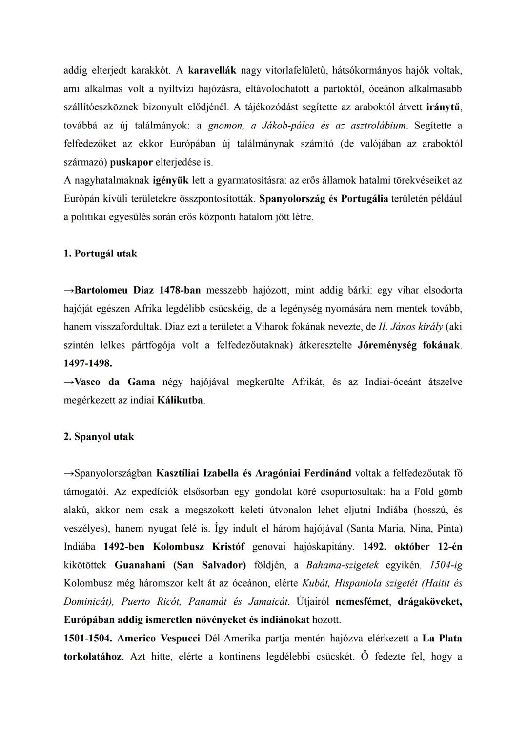 A nagy földrajzi felfedezések és gazdasági következményei
1.
A felfedezőutak megindítását több tényező együttesen fellépő hatása ösztönözte.