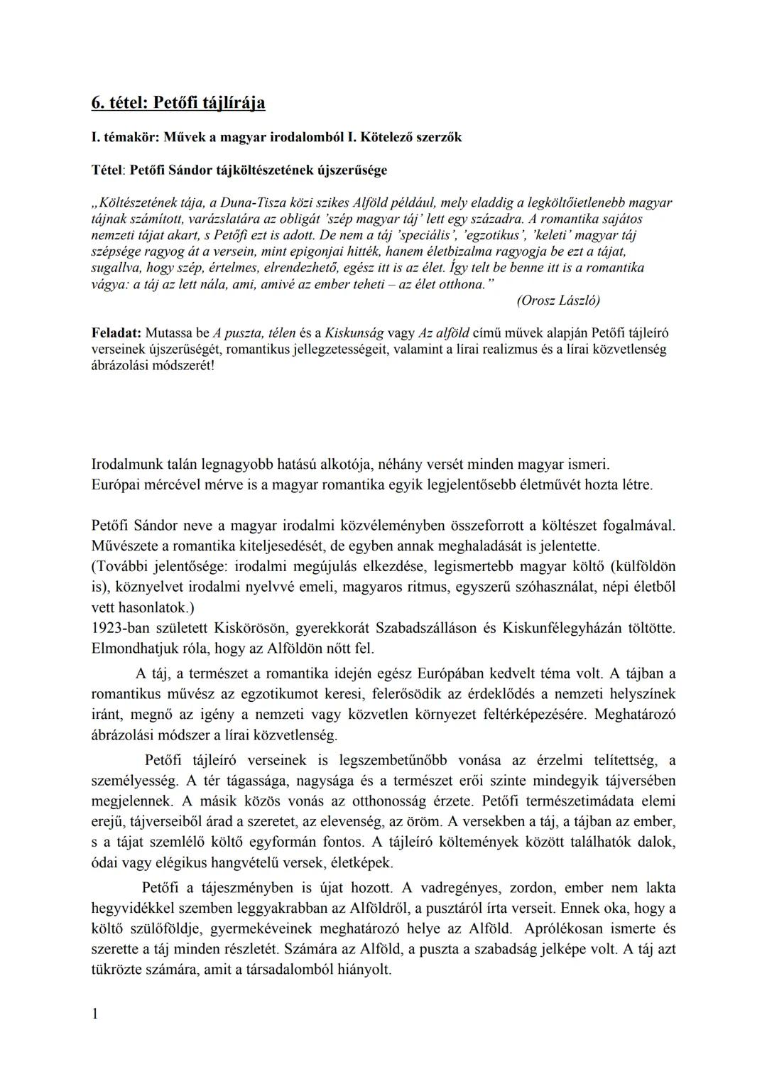 6. tétel: Petőfi tájlírája
I. témakör: Művek a magyar irodalomból I. Kötelező szerzők
Tétel: Petőfi Sándor tájköltészetének újszerűsége
„Köl