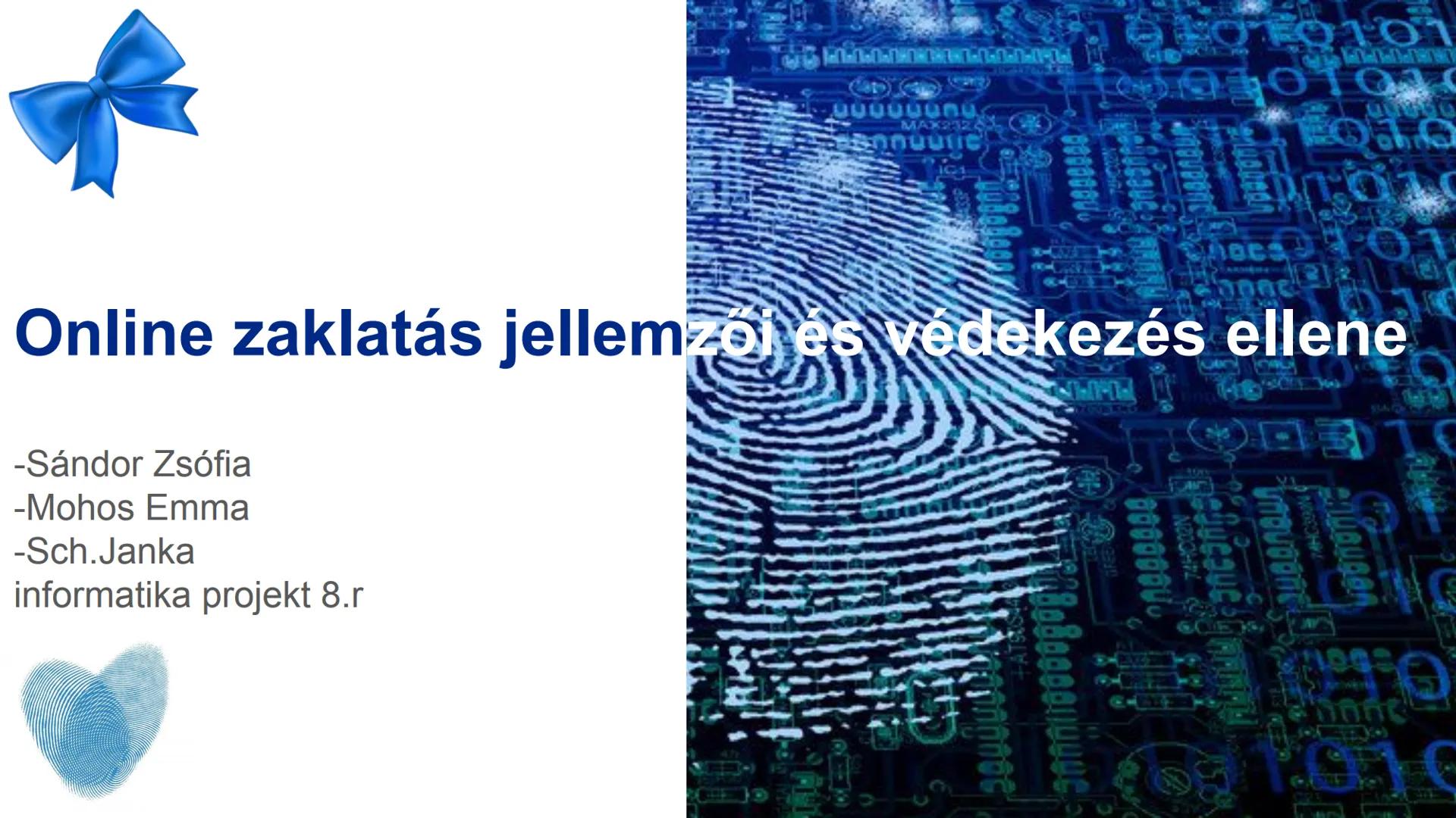 Online zaklatás jellemzői és védekezés ellene
-Sándor Zsófia
-Mohos Emma
-Sch.Janka
informatika projekt 8.r KI MIT MOND, TARTALOM
-Emma: Kik